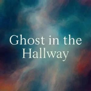 ghost in the hallway🎵